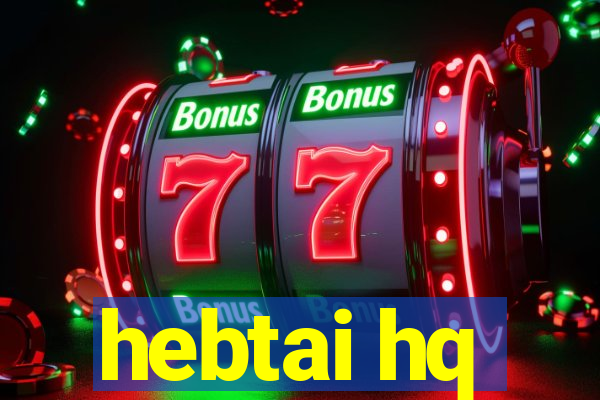 hebtai hq